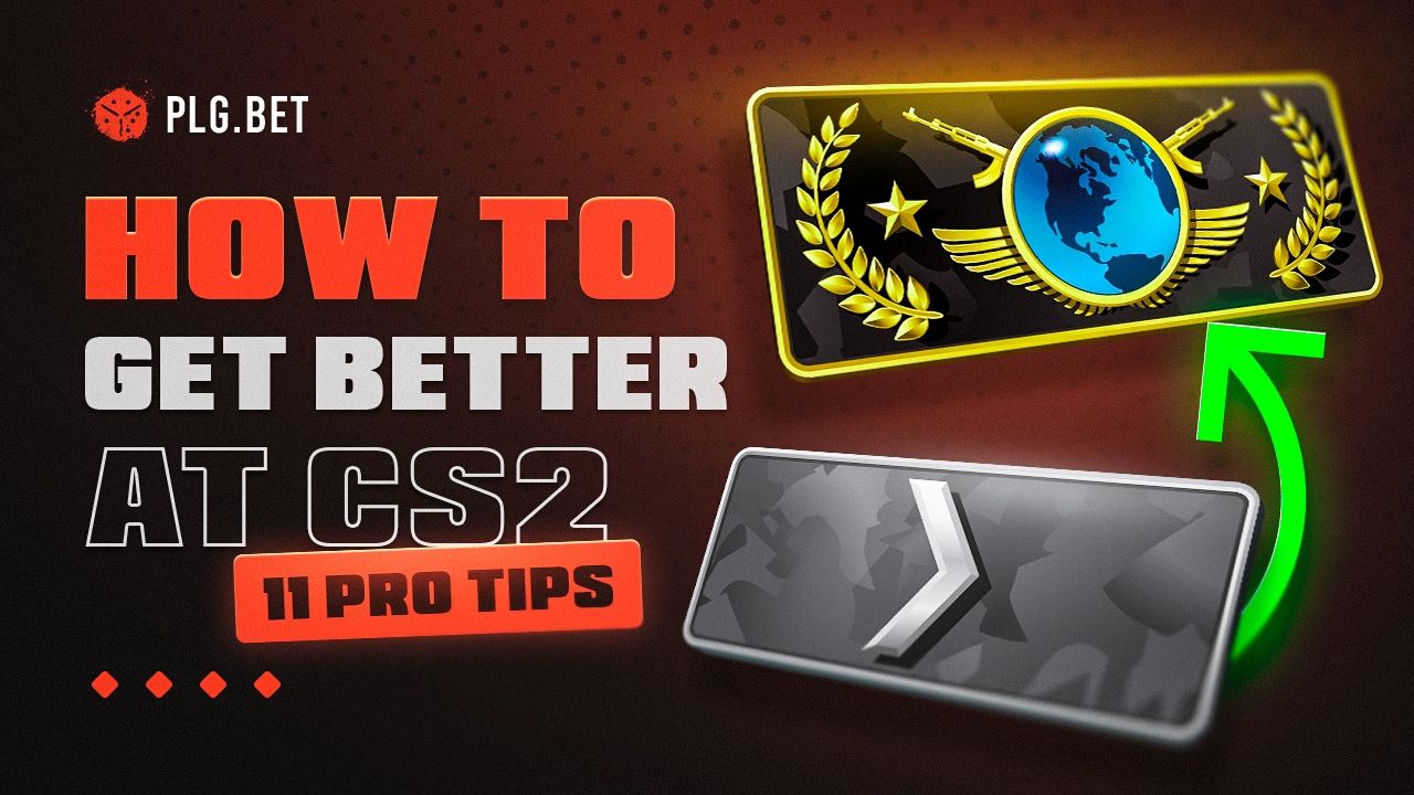 How to Get Better at CS2: 11 Pro Tips to Improve Fast