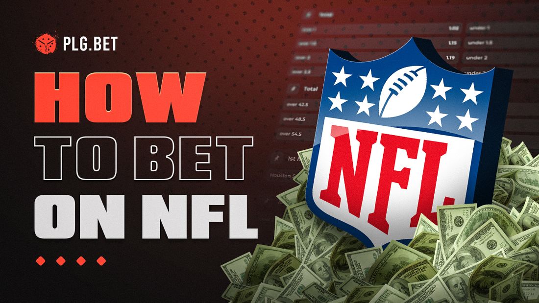 How to Bet on NFL Games – A Complete Guide