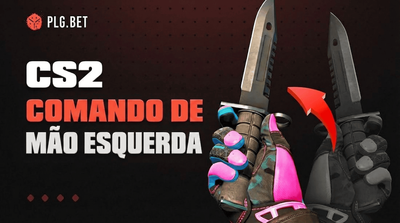 Comando Mão Esquerda no CS2: Como Trocar